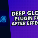 Deep Glow Plugin Free Download